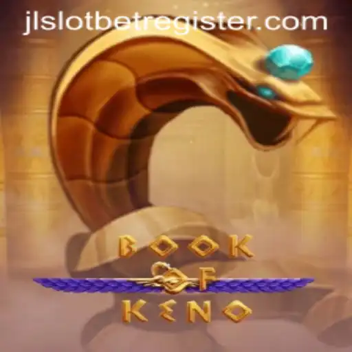 Dive into the Exciting World of BookOfKeno on JLSLOT.BET