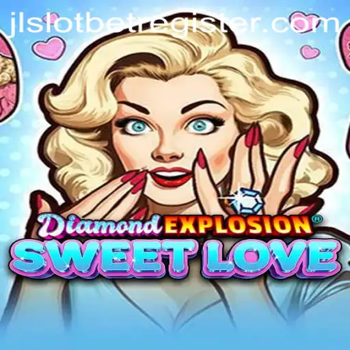 Exploring the Thrills of DiamondExplosionSweetLove on JLSLOT.BET
