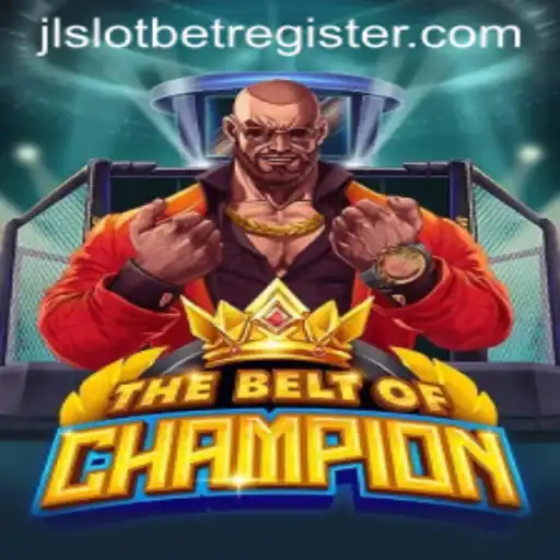 TheBeltOfChampion: Dive Into the Ultimate Gaming Experience with JLSLOT.BET